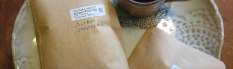 ALWAYS COFFEE -the new COLOMBIA